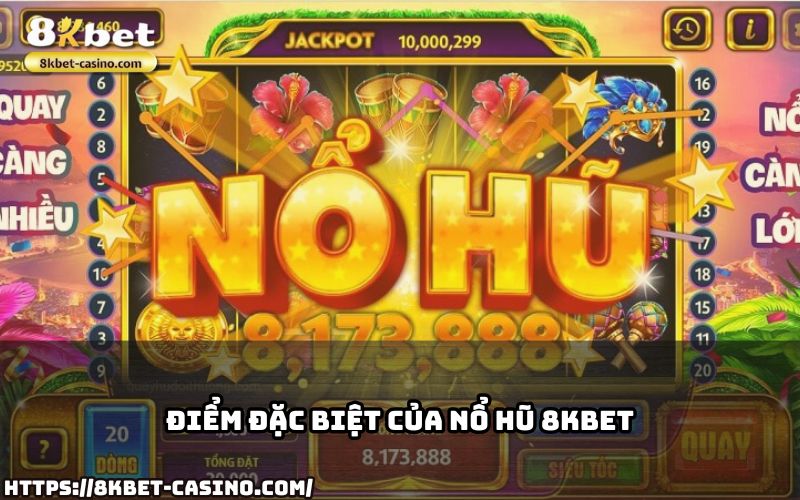 Nổ Hũ 8KBET không chỉ là trò chơi, mà còn là hành trình khám phá giải thưởng đầy bất ngờ Nổ Hũ 8KBET không chỉ là trò chơi, mà còn là hành trình khám phá giải thưởng đầy bất ngờ