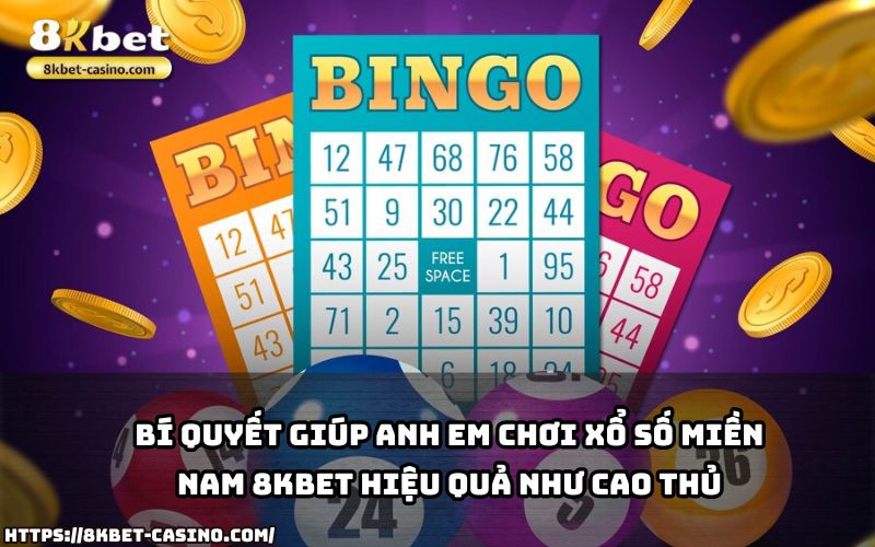 Bỏ túi ngay bí quyết chơi Xổ Số Miền Nam 8KBET giúp anh em tăng cơ hội thắng lớn như cao thủ Bỏ túi ngay bí quyết chơi Xổ Số Miền Nam 8KBET giúp anh em tăng cơ hội thắng lớn như cao thủ